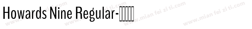 Howards Nine Regular字体转换